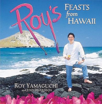 Roy's Feasts From Hawaii book