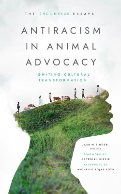 Antiracism in Animal Advocacy: Igniting Cultural Transformation book