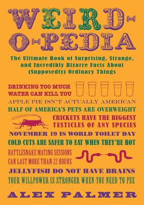 Weird-o-pedia by Alex Palmer