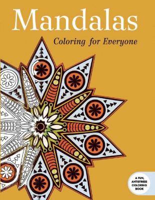 Mandalas: Coloring for Everyone book