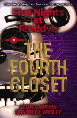 The Fourth Closet (Five Nights at Freddy's #3) book