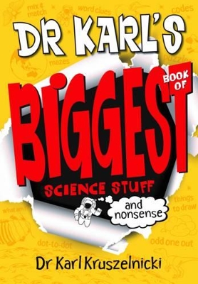 Dr Karl's Biggest Book of Science Stuff (and Nonsense) book
