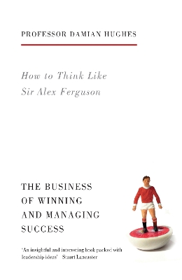 How to Think Like Sir Alex Ferguson book