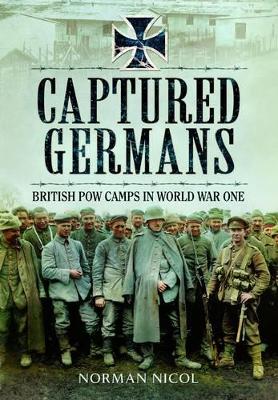 Captured Germans - British POW Camps in World War I book