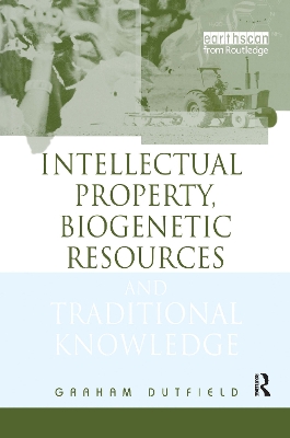 Intellectual Property, Biogenetic Resources and Traditional Knowledge book