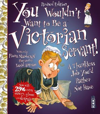 You Wouldn't Want To Be A Victorian Servant! book