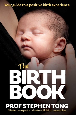 The Birth Book: Your guide to a positive birth experience book