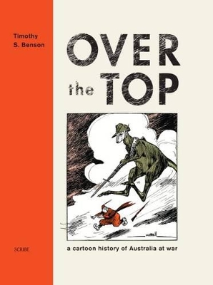 Over The Top: A Cartoon History Of Australia At War book