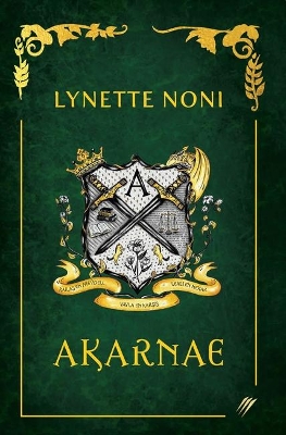 Akarnae: Special Edition by Lynette Noni