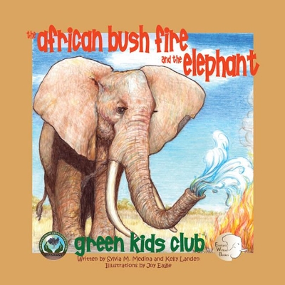 African Bush Fire and the Elephant - Second Edition book