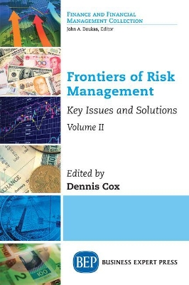 Frontiers of Risk Management, Volume II: Key Issues and Solutions book
