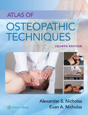 Atlas of Osteopathic Techniques by Alexander S. Nicholas