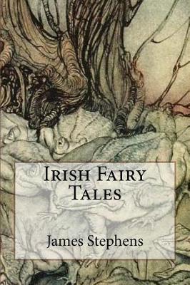 Irish Fairy Tales by James Stephens