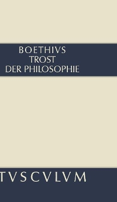 Trost der Philosophie / Consolatio philosophiae by Boethius