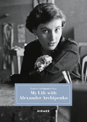 My Life with Alexander Archipenko book