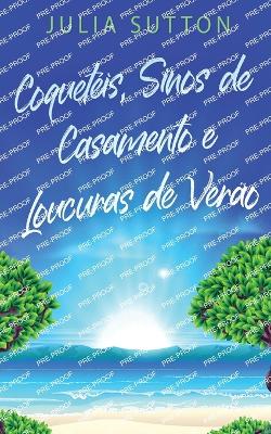 Coquetéis, Sinos de Casamento e Loucuras de Verão book