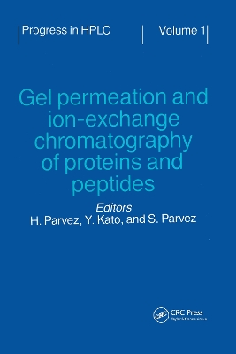 Gel Permeation and Ion-Exchange Chromatography of Proteins and Peptides book