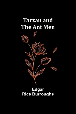 Tarzan and the Ant Men by Edgar Rice Burroughs