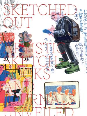 Sketched Out: Artistic Sketchbooks and Journals Unveiled book