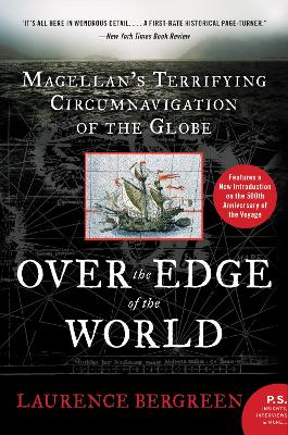 Over the Edge of the World, Updated Edition: Magellan's Terrifying Circumnavigation of the Globe by Laurence Bergreen