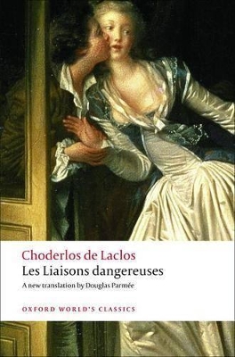 Les Liaisons dangereuses by Choderlos De Laclos