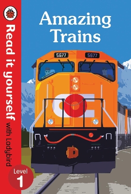 Amazing Trains - Read It Yourself with Ladybird Level 1 book