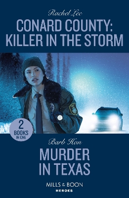 Conard County: Killer In The Storm / Murder In Texas: Conard County: Killer in the Storm (Conard County: The Next Generation) / Murder in Texas (The Cowboys of Cider Creek) (Mills & Boon Heroes) by Rachel Lee