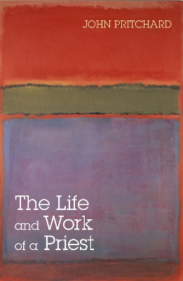 The Life and Work of a Priest book