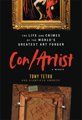 Con/Artist: The Life and Crimes of the World's Greatest Art Forger book