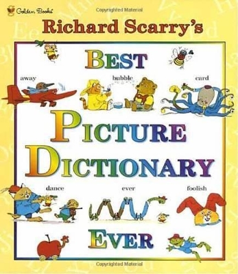Richard Scarry's Best Picture Dictionary Ever book