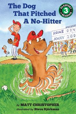 The Dog That Pitched a No-Hitter by Matt Christopher