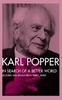 In Search of a Better World by Karl Popper