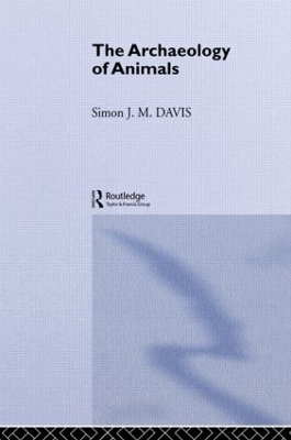 The Archaeology of Animals by Simon J. M. Davis