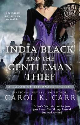 India Black and the Gentleman Thief by Carol K. Carr