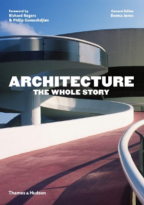 Architecture: The Whole Story by Denna Jones