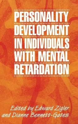Personality Development in Individuals with Mental Retardation by Edward Zigler