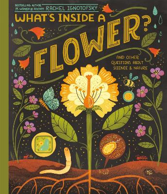 What's Inside A Flower?: And Other Questions About Science & Nature book