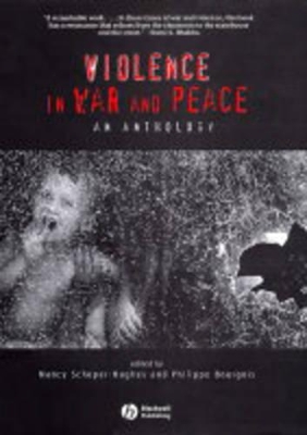 Violence in War and Peace by Nancy Scheper-Hughes