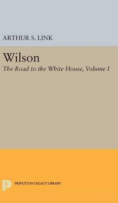 Wilson, Volume I by Arthur Stanley Link