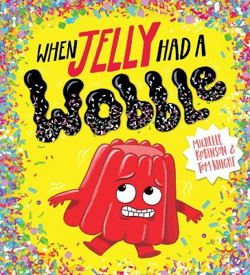 When Jelly Had a Wobble (PB) book