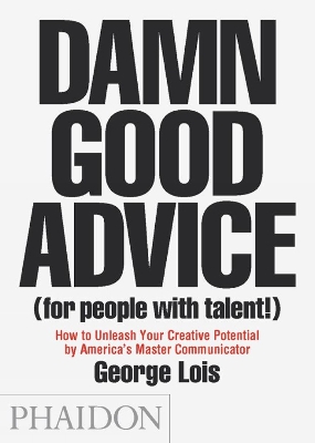 Damn Good Advice (For People with Talent!) book