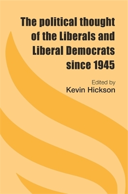 Political Thought of the Liberals and Liberal Democrats Since 1945 book