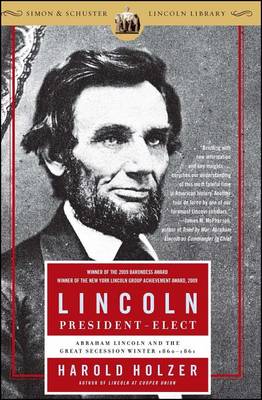 Lincoln President-Elect by Harold Holzer