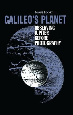 Galileo's Planet by Thomas A Hockey