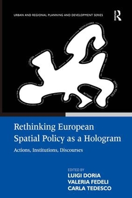 Rethinking European Spatial Policy as a Hologram: Actions, Institutions, Discourses book