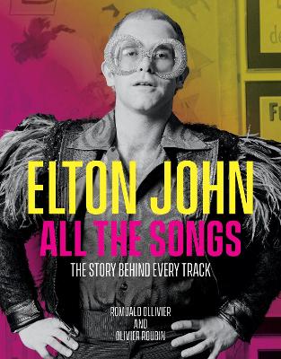 Elton John All the Songs: The Story Behind Every Track book