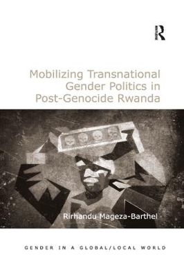 Mobilizing Transnational Gender Politics in Post-Genocide Rwanda book