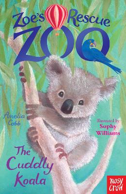 Zoe's Rescue Zoo: The Cuddly Koala by Amelia Cobb