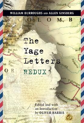 The Yage Letters Redux by Allen Ginsberg