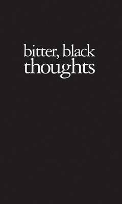 Amy Patton - Bitter, Black Thoughts book